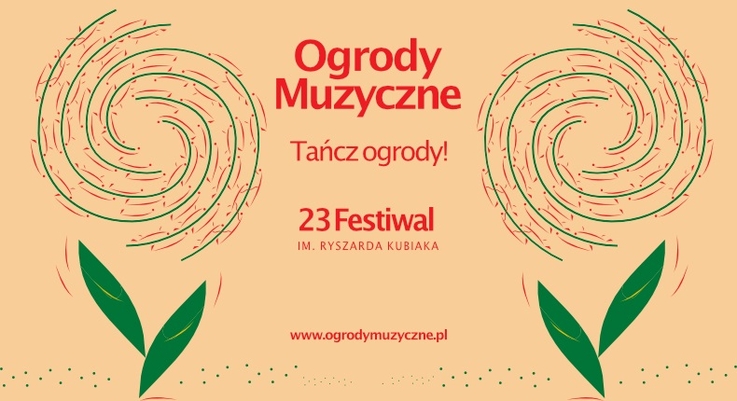  Tańcz Ogrody!”: Festiwal Ogrody Muzyczne im. Ryszarda Kubiaka