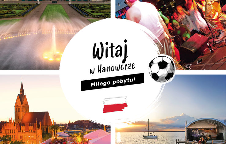  Hanower jako centralny gospodarz Mistrzostw Europy w Piłce Nożnej serdecznie wita międzynarodowe drużyny i kibiców