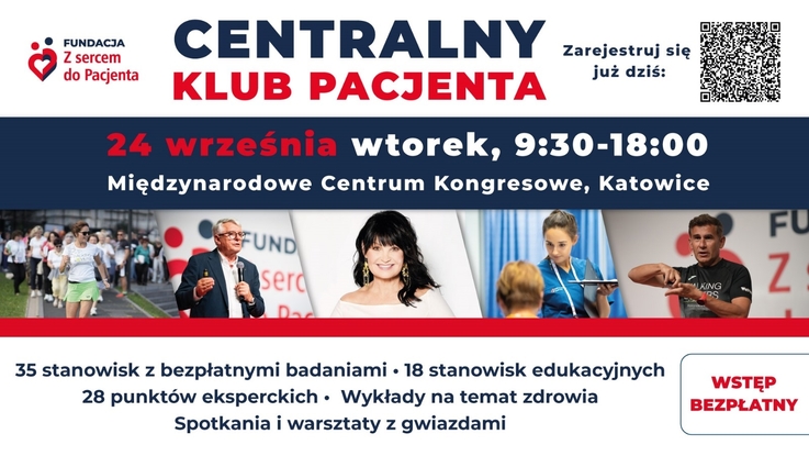  Druga edycja Centralnego Klubu Pacjenta Fundacji `Z sercem do Pacjenta` 24 września w Katowicach