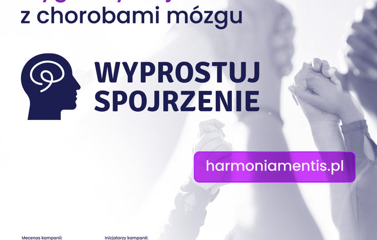  Ruszyła kampania społeczna „Wyprostuj spojrzenie”, przeciw stygmatyzacji osób z chorobami mózgu