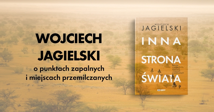  Wojciech Jagielski o wydarzeniach, które poruszyły świat. Premiera nowej książki już 23 października